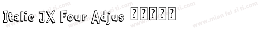 Italic JX Four Adjus字体转换